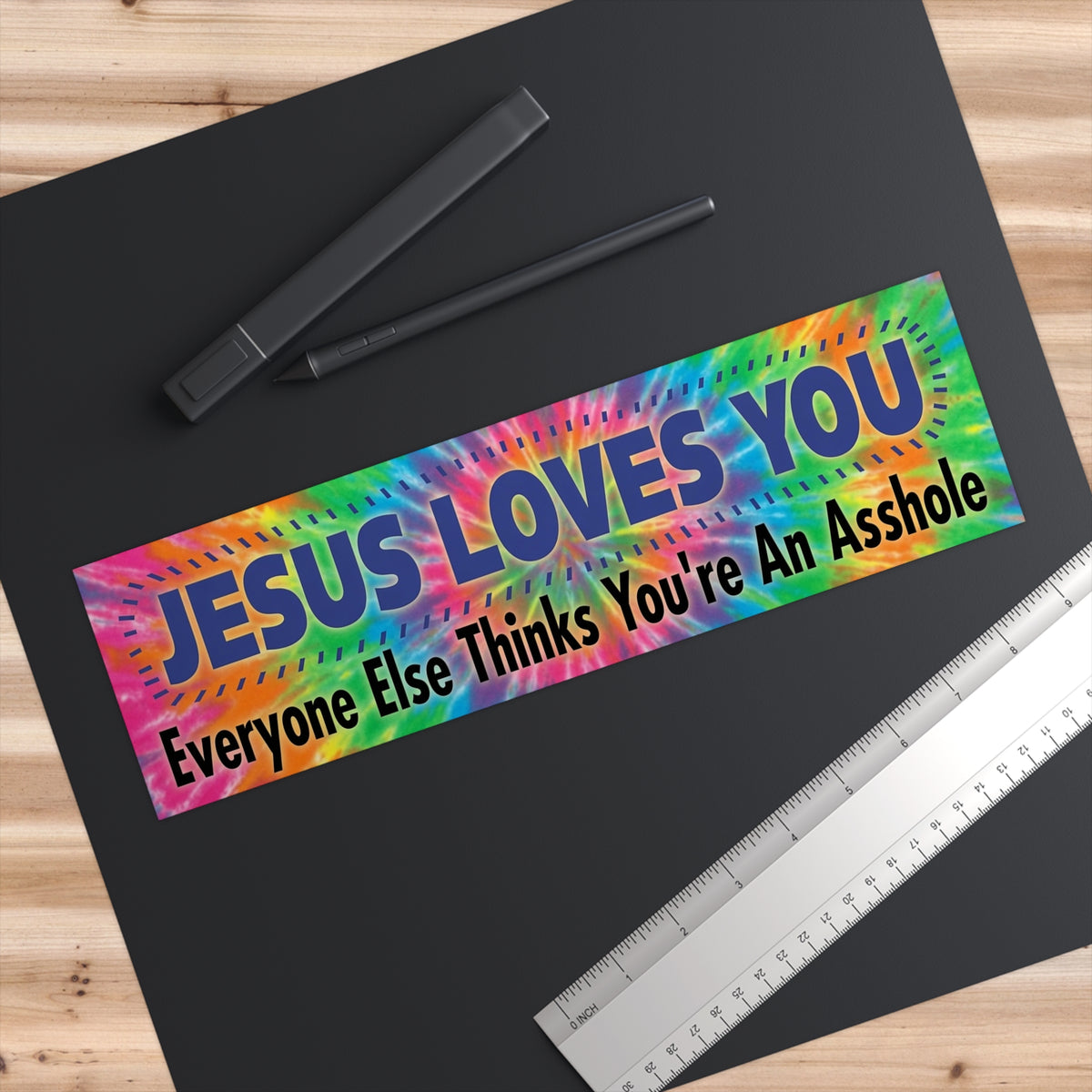 Bumper Sticker — “Jesus Loves You, Everyone Else Thinks You’re An Asshole” Funny Religious Decal