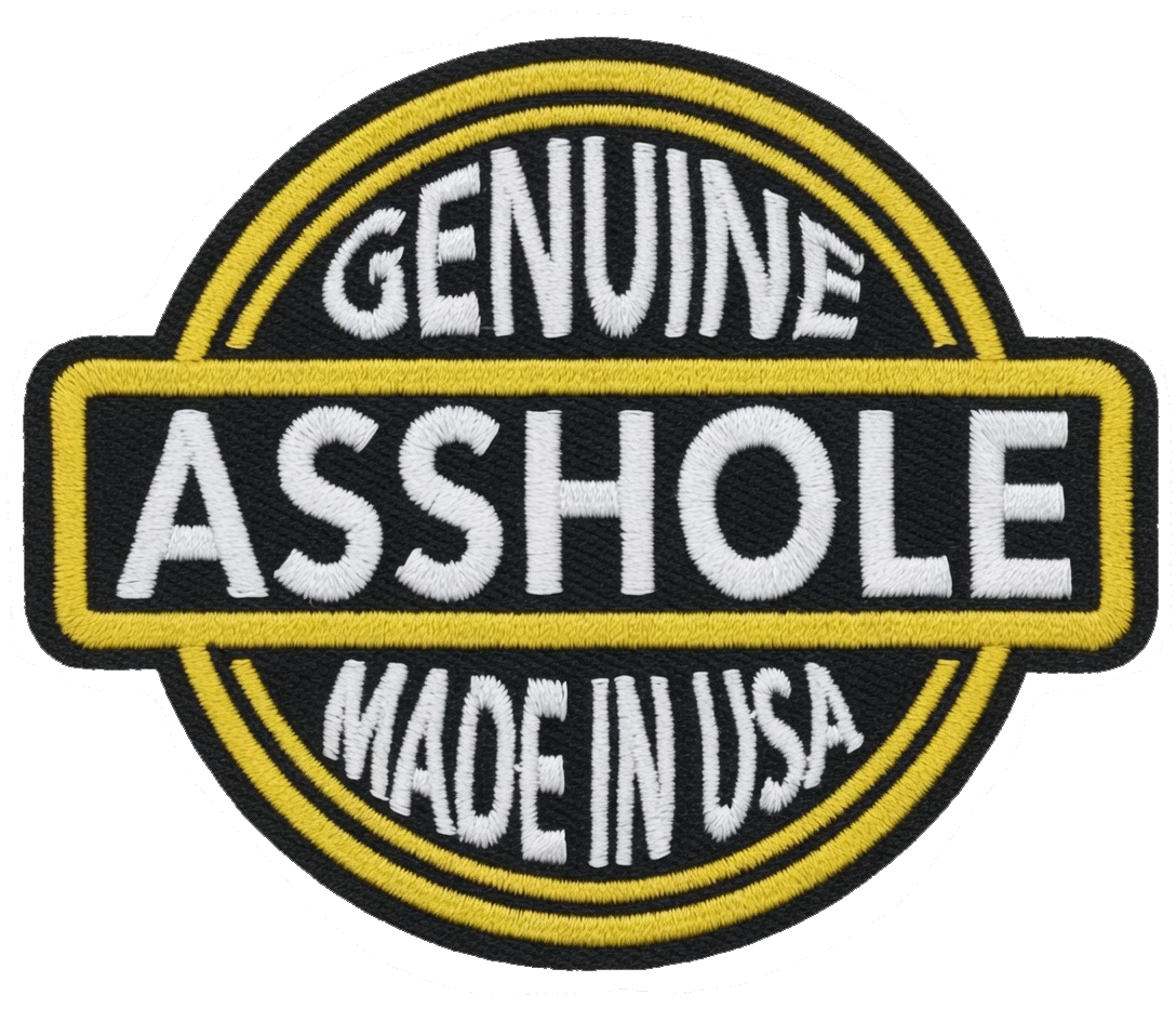 Genuine Asshole Made in USA - Premium Iron-On Heat Press Patch