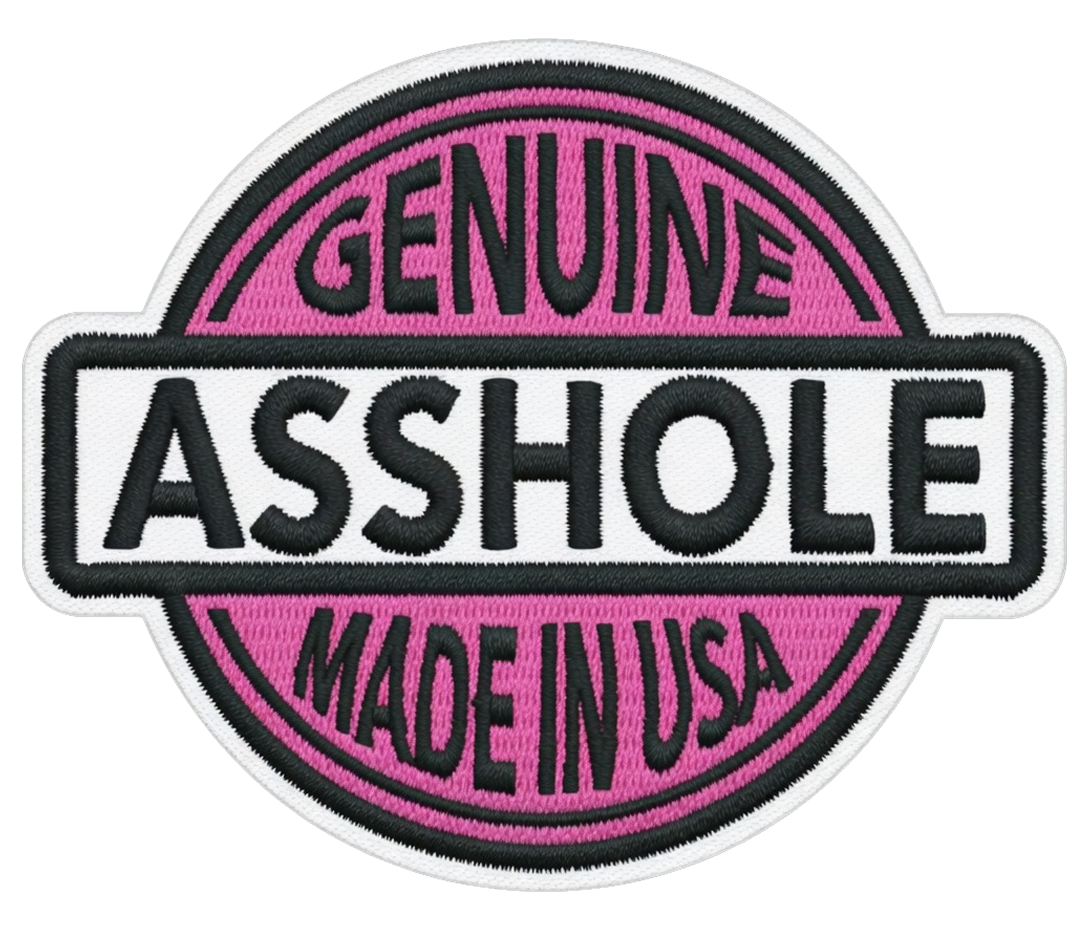 Genuine Asshole Made in USA - Premium Iron-On Heat Press Patch